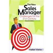 The New Sales Manager; Challenges for the 21st Century by Walter Vieira, 9780761936039