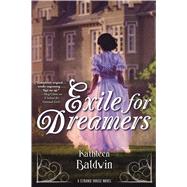 Exile for Dreamers A Stranje House Novel by Baldwin, Kathleen, 9780765376039