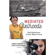 Mediated Girlhoods by Blue, Morgan Genevieve; Kearney, Mary Celeste, 9781433146039