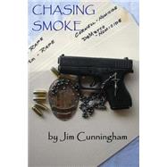 Chasing Smoke by Cunningham, Jim, 9781502996039