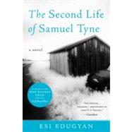 The Second Life Of Samuel Tyne by Edugyan, Esi, 9780060736040