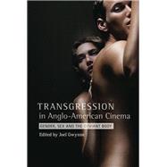 Transgression in Anglo-american Cinema by Gwynne, Joel, 9780231176040