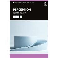 Perception by Pautz; Adam, 9780415486040