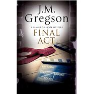 Final Act by Gregson, J. M., 9780727886040