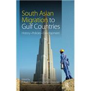 South Asian Migration to Gulf Countries: History, Policies, Development by Jain; Prakash C., 9780815376040