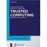 Trusted Computing by Feng, Dengguo; Tsinghua University Press, 9783110476040