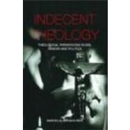 Indecent Theology by Althaus-Reid,Marcella, 9780415236041
