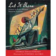 Let It Shine by Pinkney, Andrea Davis; Alcorn, Stephen, 9780547906041