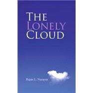 The Lonely Cloud by Narayan, Rajan L., 9781482846041