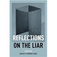 Reflections on the Liar by Armour-Garb, Bradley, 9780199896042