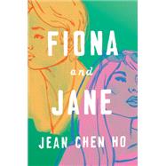 Fiona and Jane by Chen Ho, Jean, 9780593296042
