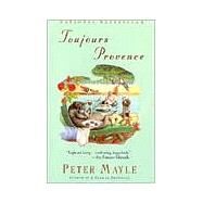 Toujours Provence by MAYLE, PETER, 9780679736042