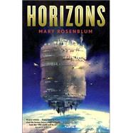 Horizons by Rosenblum, Mary, 9780765316042