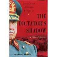 The Dictator's Shadow by Heraldo Munoz, 9780786726042