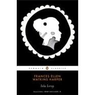 Iola Leroy by Harper, Frances Ellen Watkins; Robbins, Hollis; Gates, Henry Louis, 9780143106043