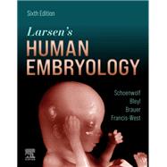 Larsen's Human Embryology by Gary C. Schoenwolf; Steven B. Bleyl; Philip R. Brauer; Philippa H. Francis-West, 9780323696043