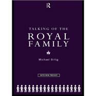 Talking of the Royal Family by Billig; MICHAEL, 9781138156043