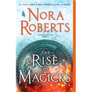 The Rise of Magicks by Nora Roberts, 9781250786043
