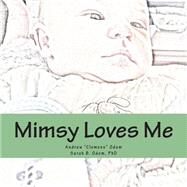 Mimsy Loves Me by Odom, Sarah B.; Odom, Andrew Clemens, 9781503226043