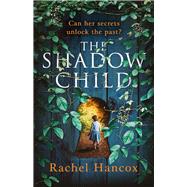 The Shadow Child by Hancox, Rachel, 9781529136043