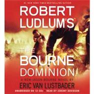 Robert Ludlum's the Bourne Dominion by Lustbader, Eric; Davidson, Jeremy, 9781611136043