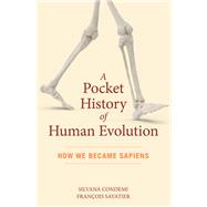A Pocket History of Human Evolution by Condemi, Silvana; Savatier, Franois, 9781615196043