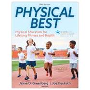 Physical Best 5th Edition With HKPropel Access by Greenberg, Jayne D.; Deutsch, Joe, 9781718226043