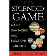 This Splendid Game by Potholm II, Christian P., 9780739106044