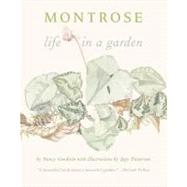 Montrose: Life in a Garden by Goodwin, Nancy, 9780822336044