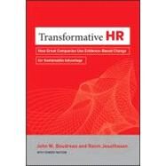 Transformative HR How Great Companies Use Evidence-Based Change for Sustainable Advantage by Boudreau, John W.; Jesuthasan, Ravin, 9781118036044