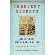 Indecent Secrets The Infamous Murri Murder Affair by Vella, Christina, 9781416576044