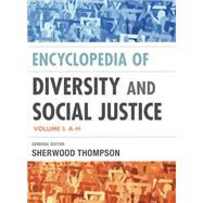 Encyclopedia of Diversity and Social Justice by Thompson, Sherwood, 9781442216044