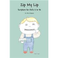 Zip My Lip by Mayers, Phil D.; Degregory, Gayle; Deblanc, Vo; Talbot, Julie; Morrison, Deirdre Gogarty, 9781517556044