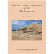 The Pyramid Complex of Amenemhat I at Lisht by Arnold, Dieter; Janosi, Peter (CON); Oppenheim, Adela (CON), 9781588396044