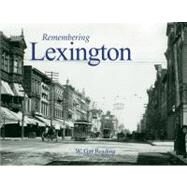 Remembering Lexington by Reading, W. Gay, 9781596526044