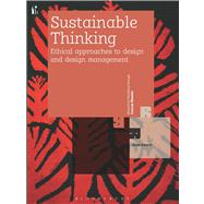 Sustainable Thinking Ethical Approaches to Design and Design Management by Sherin, Aaris, 9782940496044