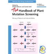 The Handbook of Plant Mutation Screening Mining of Natural and Induced Alleles by Meksem, Khalid; Kahl, Guenter, 9783527326044