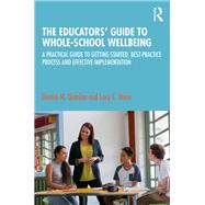The Educators� Guide to Whole-school Wellbeing by Quinlan, Denise M.; Hone, Lucy C., 9780367236045