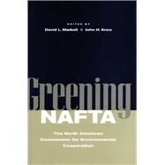 Greening Nafta by Markell, David L.; Knox, John H., 9780804746045