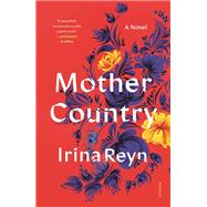 Mother Country by Reyn, Irina, 9781250076045
