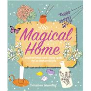 The Magical Home by Greenleaf, Cerridwen, 9781782496045