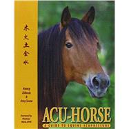 ACU-Horse: A Guide to Equine Acupressure by Zidonis, Nancy; Snow, Amy; Ward, Madalyn, 9781936796045
