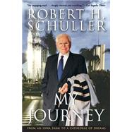 My Journey by Schuller, Robert H., 9780062516046