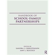 Handbook of School-family Partnerships by Christenson, Sandra L.; Reschly, Amy L., 9780203876046