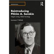 Reintroducing Pitirim A. Sorokin by Lawrence T. Nichols, 9780367536046