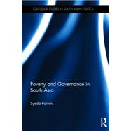 Poverty and Governance in South Asia by Parnini; Syeda Naushin, 9780415736046