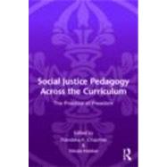 Social Justice Pedagogy Across the Curriculum: The Practice of Freedom by Chapman; Thandeka K., 9780415806046