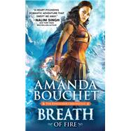 Breath of Fire by Bouchet, Amanda, 9781492626046