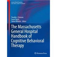 The Massachusetts General Hospital Handbook of Cognitive Behavioral Therapy by Petersen, Timothy J.; Sprich, Susan; Wilhelm, Sabine, 9781493926046