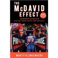 The McDavid Effect Connor McDavid and the New Hope for Hockey by Klinkenberg, Marty, 9781501146046